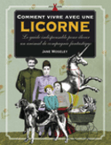 Comment vivre avec une licorne